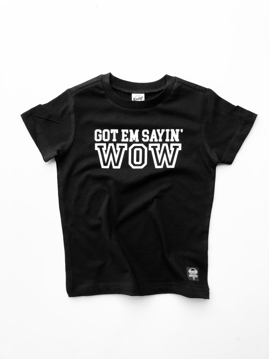 Got Em Sayin’ WOW Tee