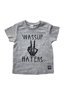 Wassup Haters Tee