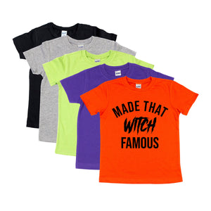 Kids Made That Witch Famous Tee